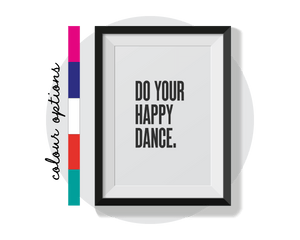 Do your Happy Dance Wall Art