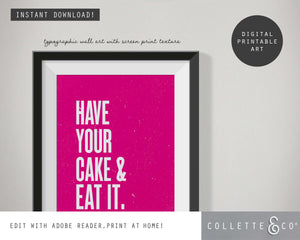 Have your Cake and eat it Wall Art 03