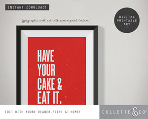 Have your Cake and eat it Wall Art 04