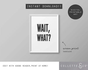 Wait, What? Wall Art 02