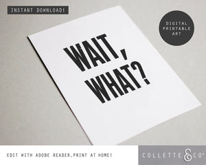Wait, What? Wall Art 05