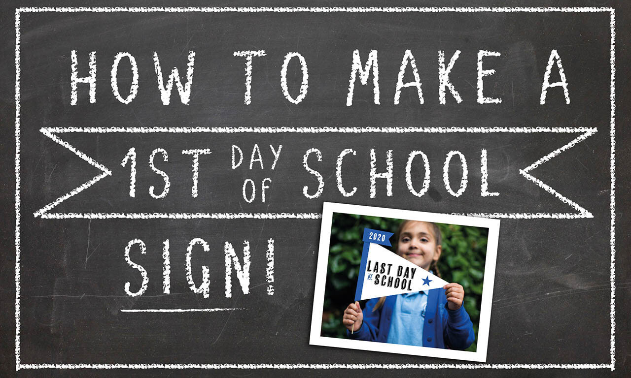 HOW TO MAKE A FIRST DAY OF SCHOOL SIGN